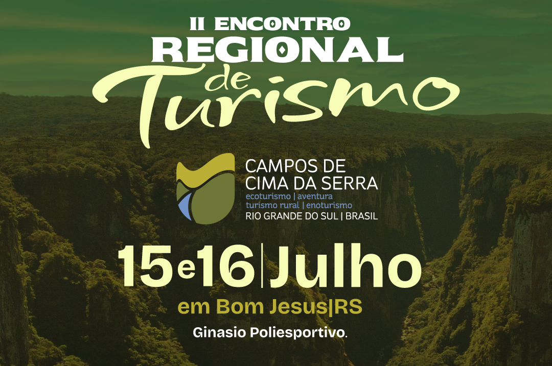 II Encontro Regional de Turismo dos Campos de Cima da Serra